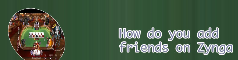 Zynga poker friend request